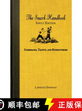 【3-4周达】The Snark Handbook: Insult Edition: Comebacks, Taunts, and Effronteries [9781616080594]