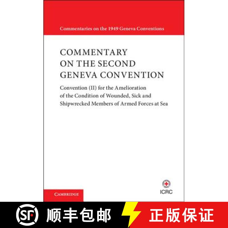 预订 Commentary on the Second Geneva Convention: Convention (II) for the Amelioration of the Conditio... [9781108423199]
