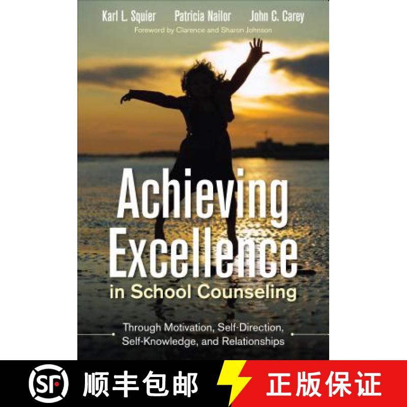 【3-4周达】Achieving Excellence in School Counseling Through Motivation, Self-Direction, Self-Knowled... [9781483306728]