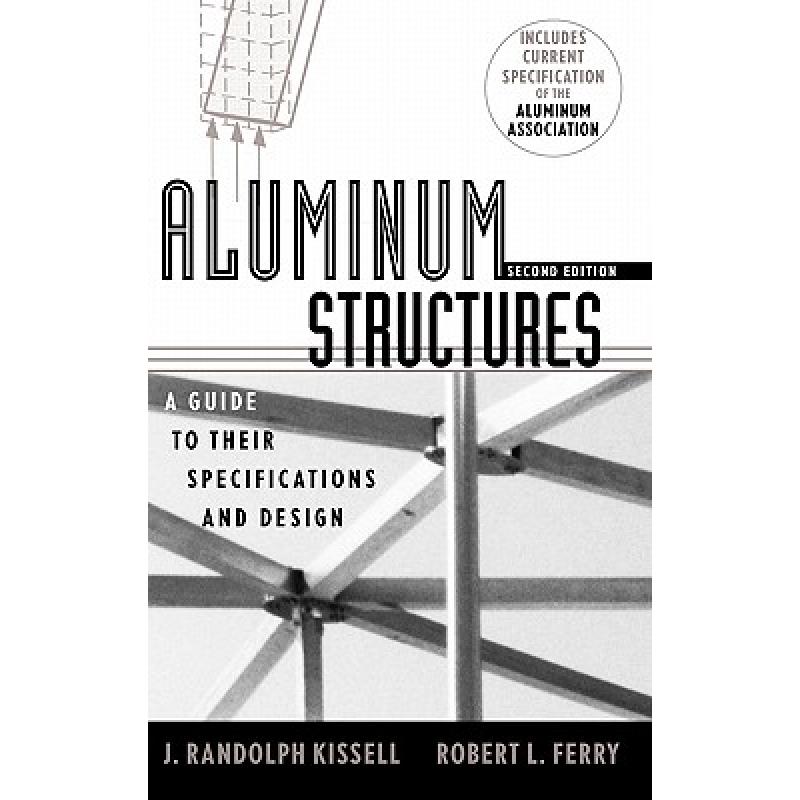 【4周达】Aluminum Structures: A Guide To Their Specifications And Design, Second Edition[Wiley土木工程][9780471019657]-封面