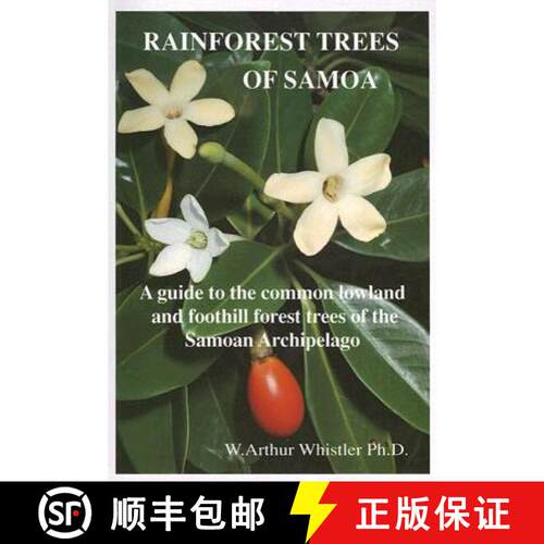 预订 Rainforest Trees of Samoa: A Guide to the Common Lowland and Foothill Forest Trees of the Samoan... [9780964542648]