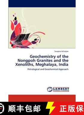预订 Geochemistry of the Nongpoh Granites and the Xenoliths, Meghalaya, India [9783845438931]