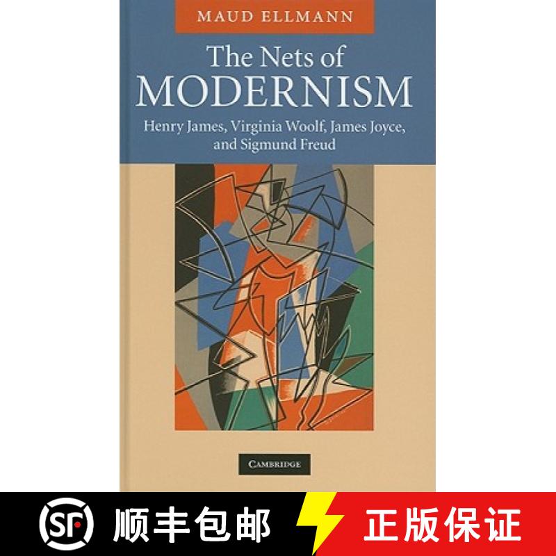 【3-4周达】The Nets of Modernism: Henry James, Virginia Woolf, James Joyce, and Sigmund Freud [9780521862561]