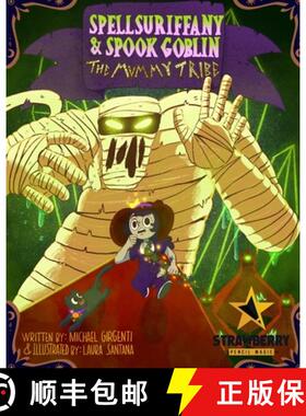 预订 Spellsuriffany & Spook Goblin: The Mummy Tribe [9781087970943]