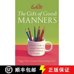 【3-4周达】Emily Post's The Gift of Good Manners: A Parent's Guide to Instilling Ki ndness, Considera... [9780060933470]