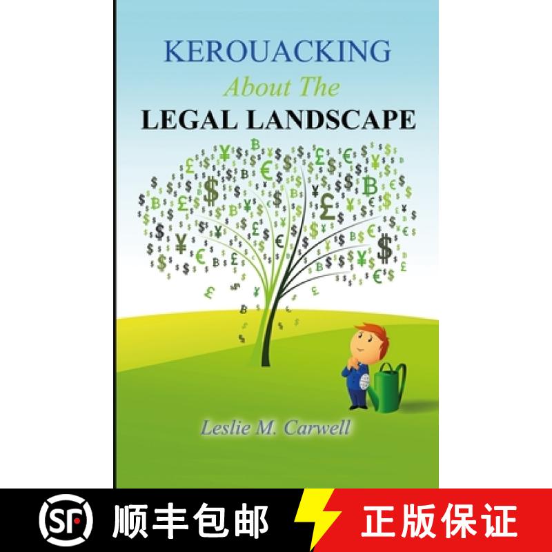 【2-3周达】KEROUACKING  About The  LEGAL LANDSCAPE: For The Just, The Unjust, And Those Who Just Like... [9781775071242]