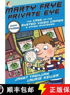 Marty Frye, Private Eye: The Case of the Busted Video Games & Other Mysteries [9781627794619]