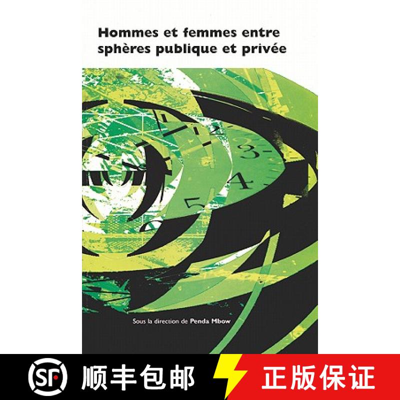 【2-3周达】Hommes Et Femmes Entre Spheres Publique Et Privee: Men and Women Between the Public and Pr... [9782869781412]