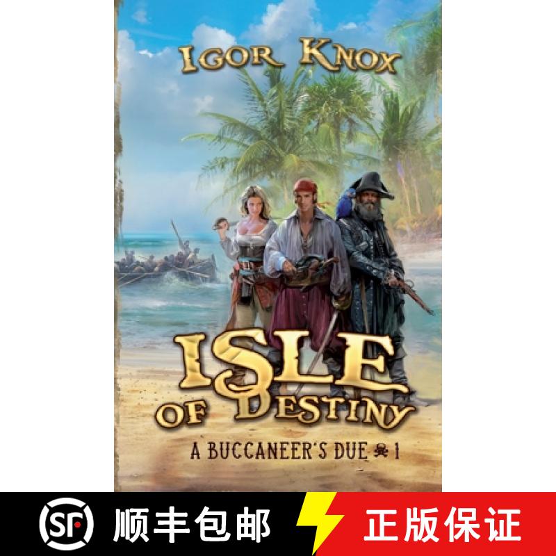 预订 Isle of Destiny (A Buccaneer's Due Book #1 LitRPG Series) [9788076194748]