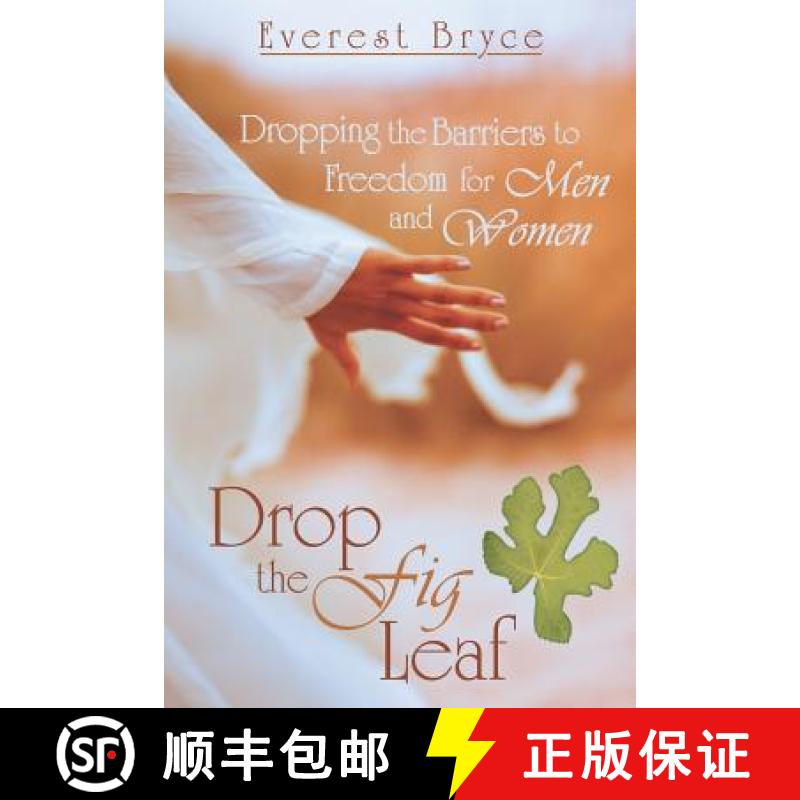【2-3周达】Drop the Fig Leaf: Dropping the Barriers to Freedom for Men and Women [9781449789374]