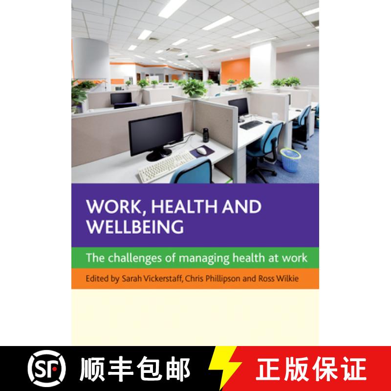 【2-3周达】Work, Health and Wellbeing: The Challenges of Managing Health at Work [9781447301110]