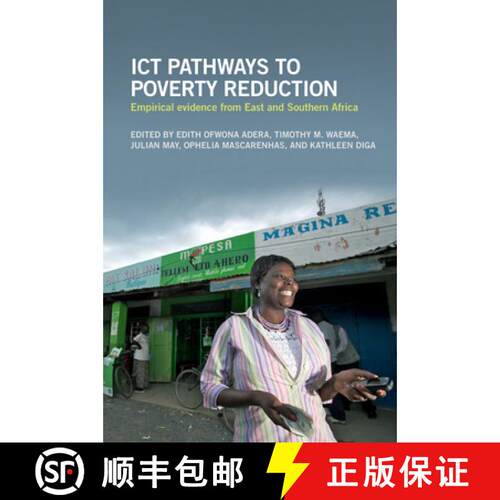 【3-4周达】ICT Pathways to Poverty Reduction : Empirical evidence from East and Southern Africa [9781853398162]