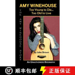 【3-4周达】Amy Winehouse - Too Young to Die...Too Old to Live [9781937269289]