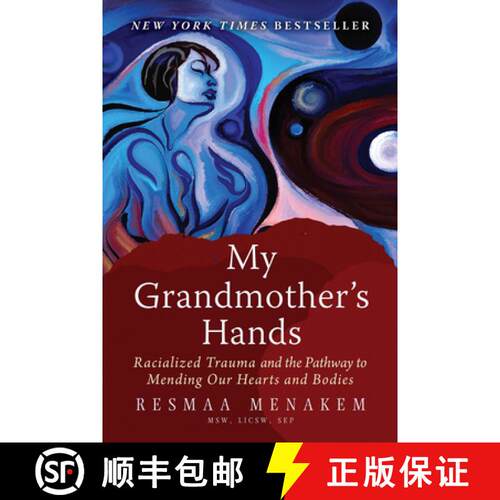 【3-4周达】My Grandmother's Hands: Racialized Trauma and the Pathways to Mending Our Hearts and Bodies [9781942094470]