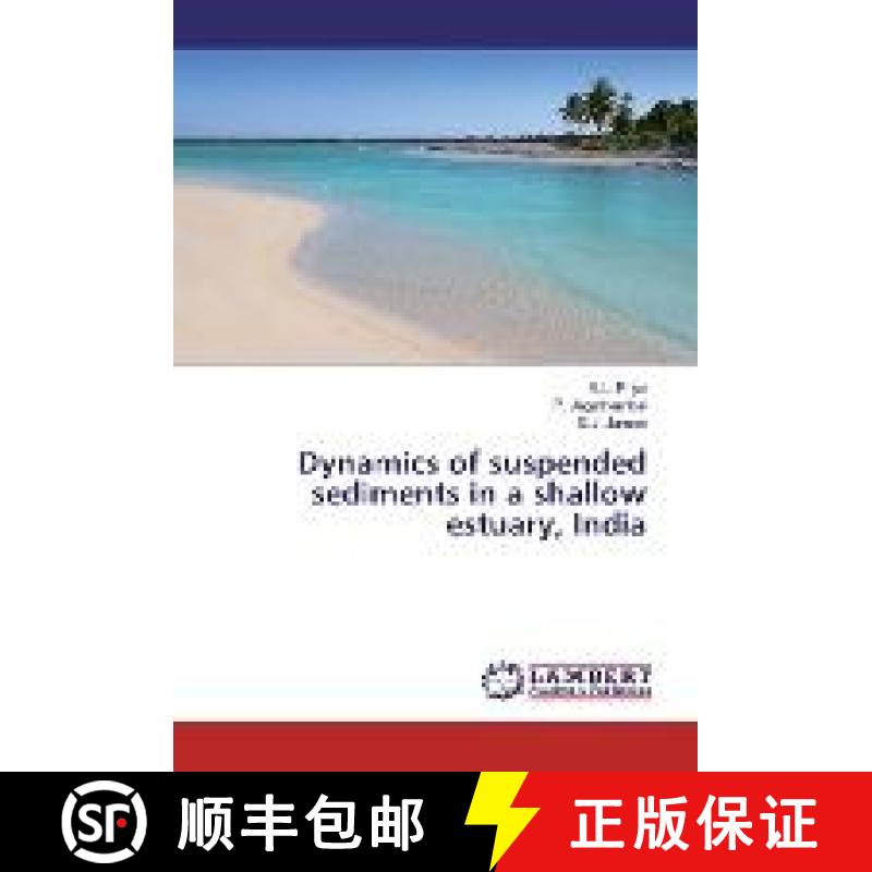 预订 Dynamics of suspended sediments in a shallow estuary, India [9783659938412]