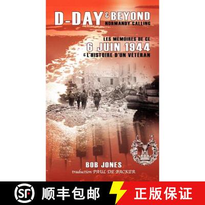 【3-4周达】D-Day & Beyond Les Memoires de Ce 6 Juin 1944: Et L'histoire d'un Veteran [9781908000088]