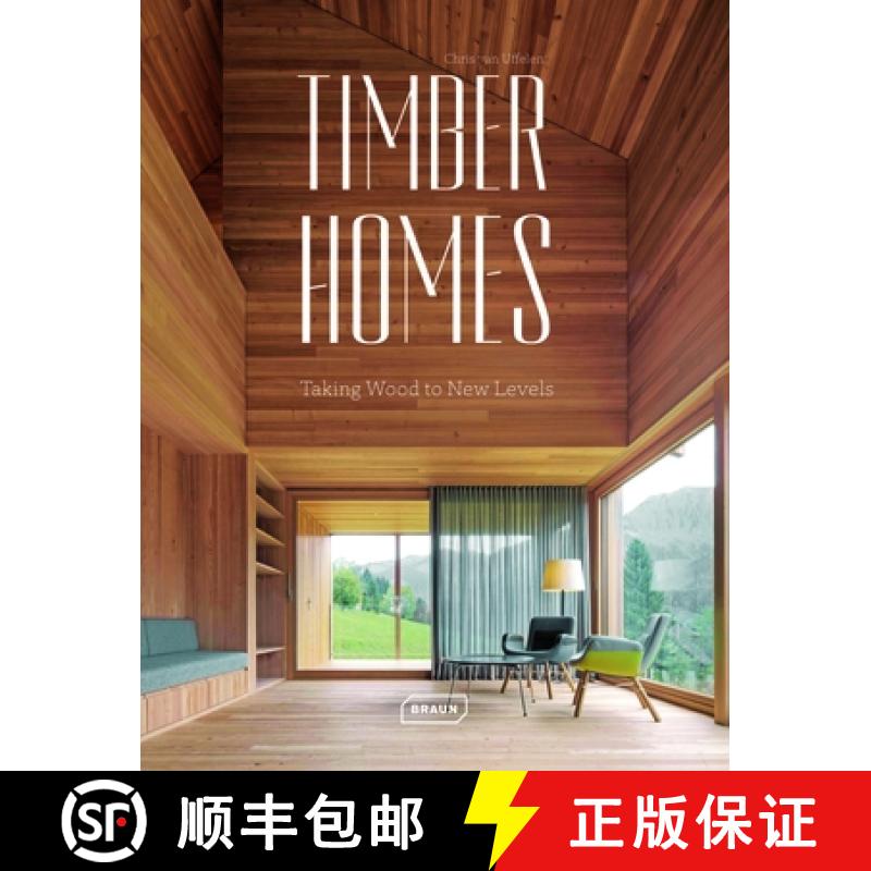 Timber Homes: Taking Wood to New Levels [9783037682821]