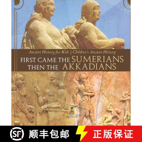 【3-4周达】精装 First Came The Sumerians Then The Akkadians - Ancient History for Kids | Children's A... [9798869414960]