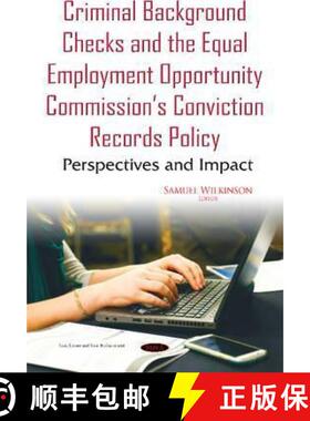 【3-4周达】Criminal Background Checks and the Equal Employment Opportunity Commission’s Conviction R... [9781634835237]