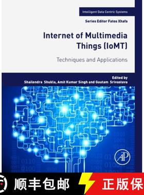【3-4周达】Internet of Multimedia Things (IoMT): Techniques and Applications [9780323858458]