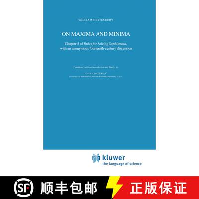 【3-4周达】On Maxima and Minima : Chapter 5 of Rules for Solving Sophismata, with an anonymous fourte... [9789400964983]