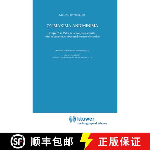 【3-4周达】On Maxima and Minima : Chapter 5 of Rules for Solving Sophismata, with an anonymous fourte... [9789400964983]