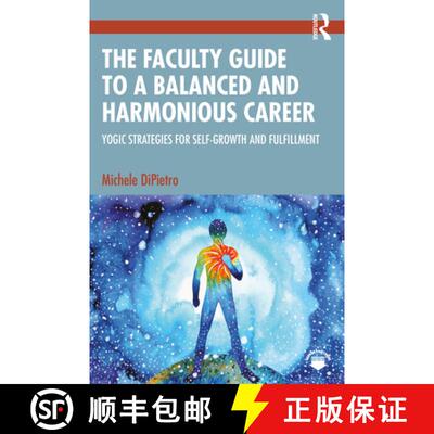 【3-4周达】The Faculty Guide to a Balanced and Harmonious Career: Yogic Strategies for Self-Growth an... [9781032757827]