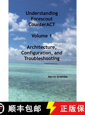 【3-4周达】Understanding Forescout CounterACT, Volume 1   Architecture, Configuration, and Troublesho... [9798986130705]
