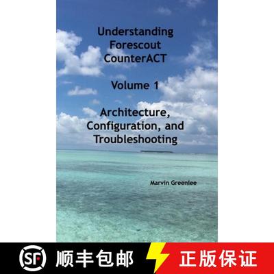 【3-4周达】Understanding Forescout CounterACT, Volume 1   Architecture, Configuration, and Troublesho... [9798986130705]