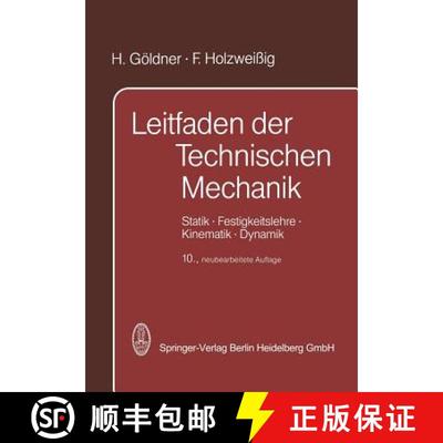 【3-4周达】Leitfaden der Technischen Mechanik: Statik · Festigkeitslehre · Kinematik · Dynamik (10... [9783662122532]