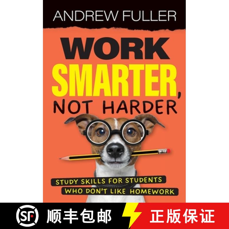 【2-3周达】Work Smarter, Not Harder: Study skills for students who dislike homework [9781923215207]