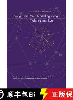 【3-4周达】Geologic and Mine Modelling Using Techbase and Lynx [9789054106913]