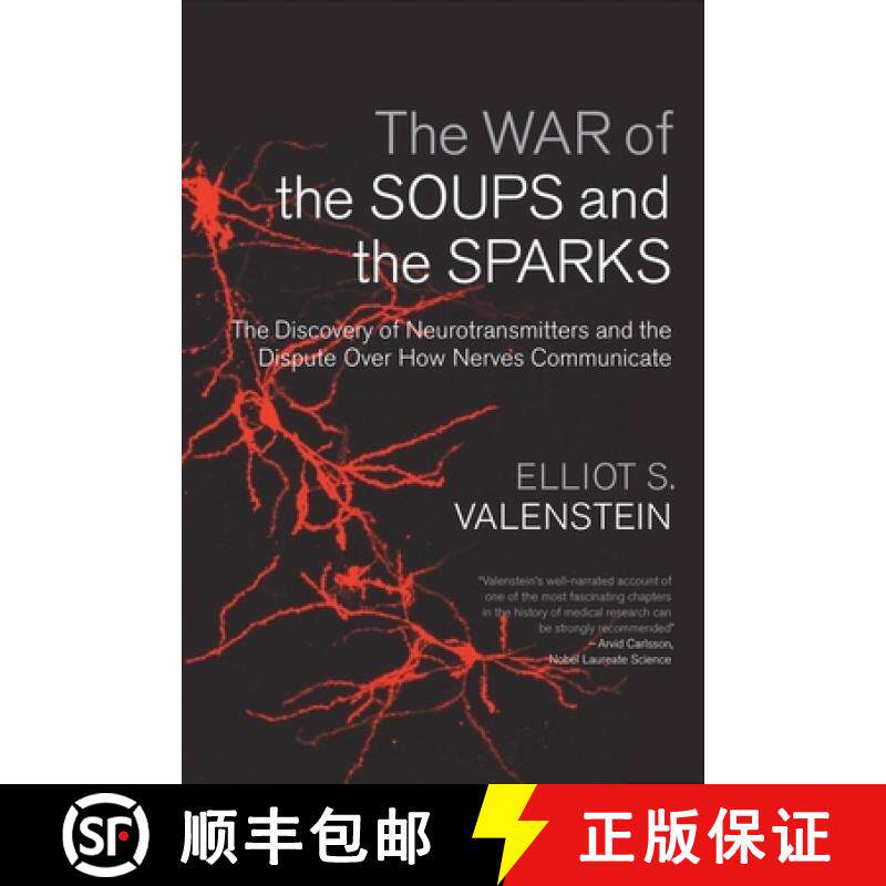 【3-4周达】The War of the Soups and the Sparks: The Discovery of Neurotransmitters and the Dispute Ov... [9780231135887]