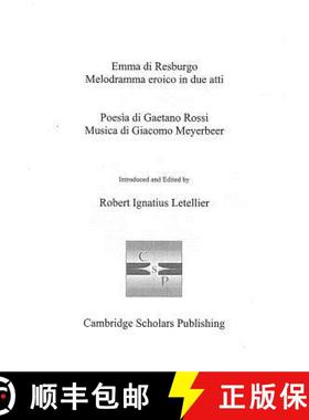 预订 Emma Di Resburgo: Melodramma Eroico in Due Atti; Poesã¬a Di Gaetano Rossi Musica Di Giacomo Me... [9781847188977]