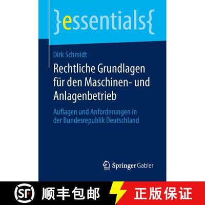 【3-4周达】Rechtliche Grundlagen für den Maschinen- und Anlagenbetrieb : Auflagen und Anforderungen ... [9783658056117]