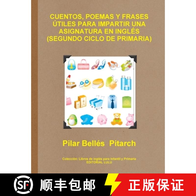 【2-3周达】Cuentos, Poemas Y Frases Útiles Para Impartir Una Asignatura En Inglés (Segundo Ciclo de... [9781291531084]