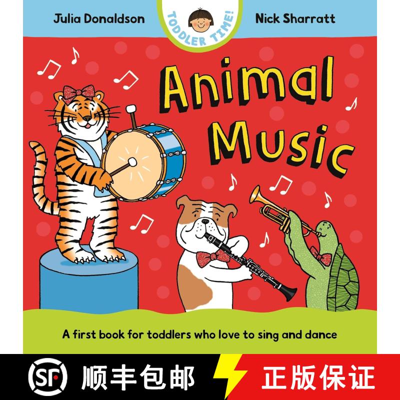 【3-4周达】Animal Music : A first book for toddlers who love to sing and dance [9781035006175]
