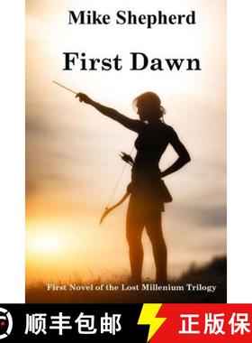 【3-4周达】First Dawn: First Novel of the Lost Millenium Trilogy [9781642110111]