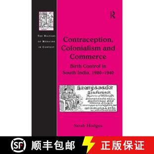 【3-4周达】Contraception, Colonialism and Commerce : Birth Control in South India, 1920-1940 [9781138258822]
