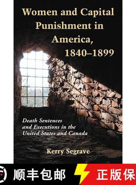 【3-4周达】Women and Capital Punishment in America, 1840-1899 : Death Sentences and Executions in the... [9780786438235]