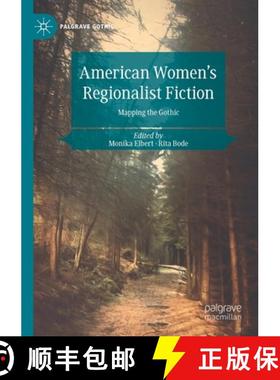 【3-4周达】American Women's Regionalist Fiction : Mapping the Gothic [9783030555542]
