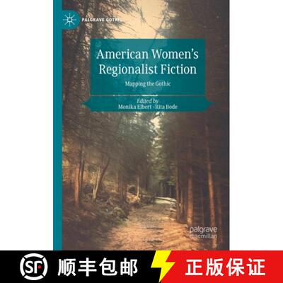 【3-4周达】American Women's Regionalist Fiction : Mapping the Gothic [9783030555542]