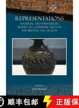【3-4周达】Representations: Material and Immaterial Modes of Communication in the Bronze Age Aegean [9781789256413]