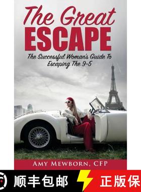 预订 The Great Escape: The Successful Woman's Guide to Escaping the 9 to 5 [9780692706985]