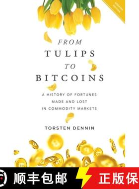 【3-4周达】From Tulips to Bitcoins: A History of Fortunes Made and Lost in Commodity Markets [9781632992277]