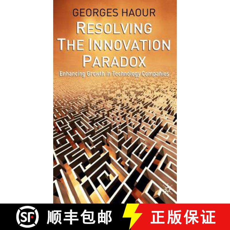 【3-4周达】Resolving the Innovation Paradox: Enhancing Growth in Technology Companies [9781403916549]