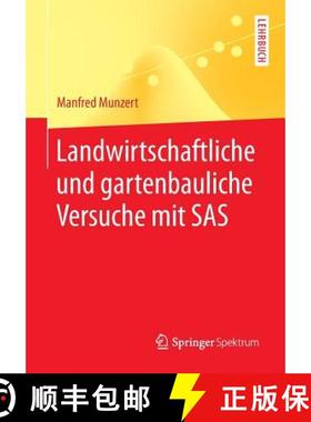 【3-4周达】Landwirtschaftliche und gartenbauliche Versuche mit SAS : Mit 50 Programmen, 169 Tabellen ... [9783642545054]