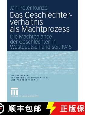 【3-4周达】Das Geschlechterverhältnis als Machtprozess: Die Machtbalance der Geschlechter in Westdeu... [9783810041012]
