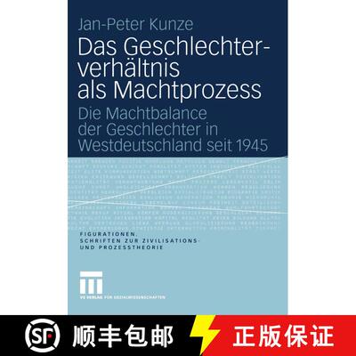 【3-4周达】Das Geschlechterverhältnis als Machtprozess: Die Machtbalance der Geschlechter in Westdeu... [9783810041012]