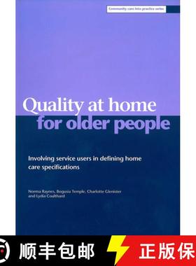 【2-3周达】Quality at Home for Older People: Involving Service Users in Defining Home Care Specificat... [9781861343529]